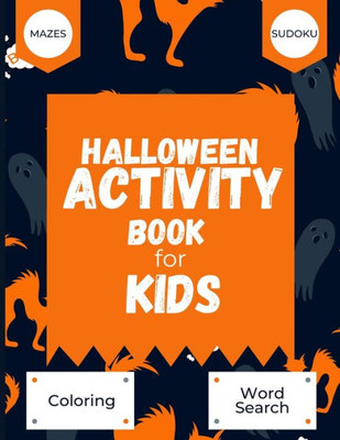 Halloween Activity Book for Kids: Mazes, Word Search, Sudoku and Coloring Pages - 8.5x11