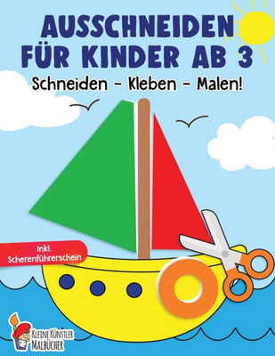 Ausschneiden fÃ¼r Kinder ab 3: Das groÃŸe Ausschneidebuch - Schneiden, Kleben, Malen! - Schneiden lernen mit dem ScherenfÃ¼hrerschein - Bastelbuch ab 3 J