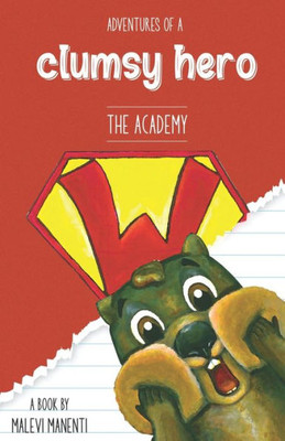 Adventures of a Clumsy Hero: The Academy