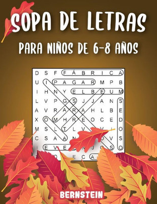 Sopa de letras para Niños de 6-8 años: 200 Sopa de letras con soluciones - Entrena la Memoria y la Lógica - Diversión para las vacaciones