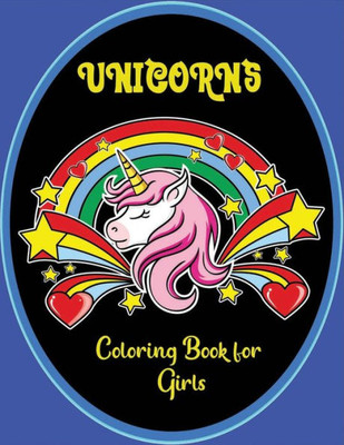 Unicorns coloring book for Girls: Kids coloring book for unicorns lovers