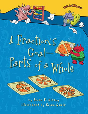 A Fraction's Goal ? Parts of a Whole (Math Is CATegorical �)