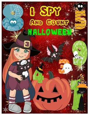 I Spy and Count Halloween: A Guessing and Counting Interactive Picture Game for Preschooler & Toddler. Brain Teasers Best Halloween Gifts for Chi