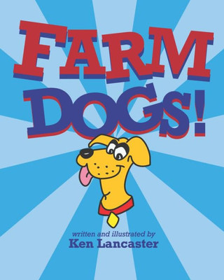 Farm Dogs!