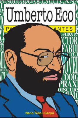 Umberto Eco para principiantes: con ilustraciones de SanyÃº