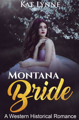 Montana Bride: A Western Historical Romance