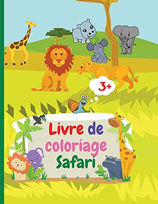 Livre De Coloriage Safari: 184 / 5000 Translation Results Amazing Safari Coloring Book Avec Des Animaux Sauvages Simples D'Afrique Pour Les Enfants De ... Hippopotames, Les Ã©Lã©Phan (French Edition) - 9781803632438