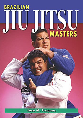 Brazilian Jiu Jitsu Masters - 9781949753356