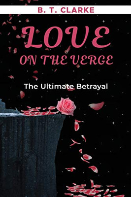 Love On The Verge The Ultimate Betrayal