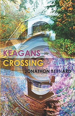 Keagans Crossing (The 45Th Parallel)