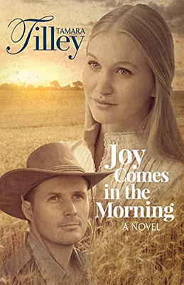 Joy Comes In The Morning: A Novel