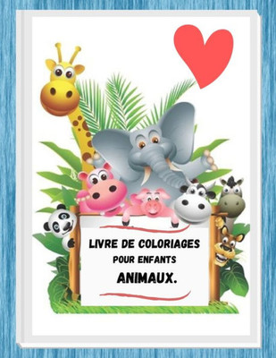 Livre de Coloriages pour enfants animaux .: 40 super dessins .