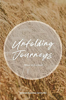 Unfolding Journeys: Ways To Connect
