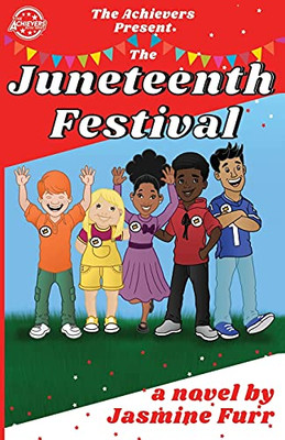 The Juneteenth Festival (Achievers)