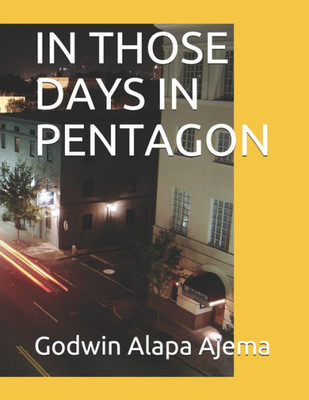 In Those Days in Pentagon