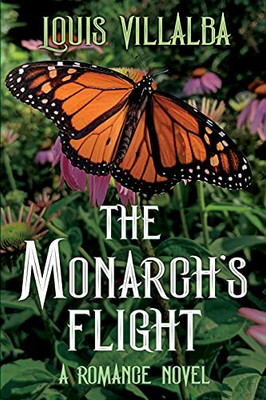 The Monarch'S Flight: A Romance Novel