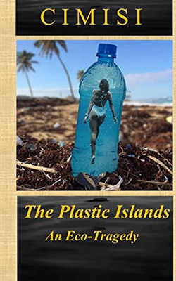 The Plastic Islands: A Eco-Tragedy
