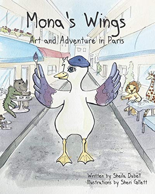 Mona'S Wings. Art And Adventure In Paris