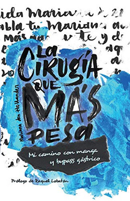 La Cirugã­A Que Mã¡S Pesa (Spanish Edition)