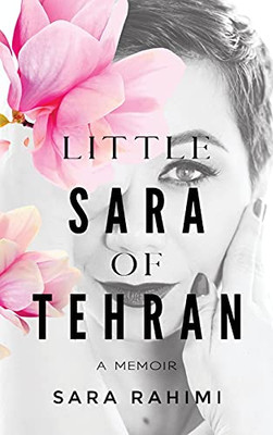 Little Sara Of Tehran - 9781637602027