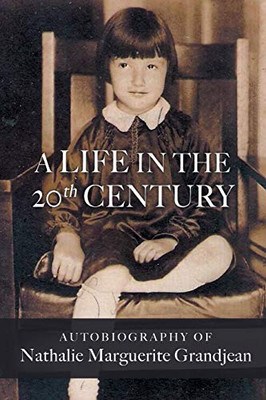 A Life In The 20Th Century - 9781646624713