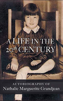 A Life In The 20Th Century - 9781646624843