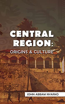 Central Region: Origins & Culture