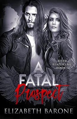 A Fatal Prospect (River Reapers Mc)