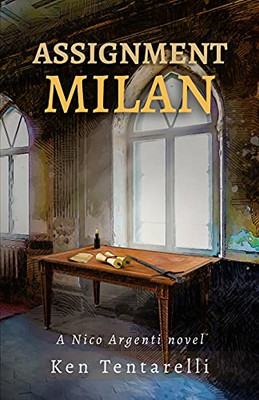 Assignment Milan (A Nico Argenti Mystery)