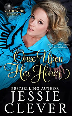 Once Upon Her Honor (Shadowing London)