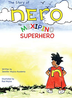 The Story Of Nero, The Mexipino Superhero