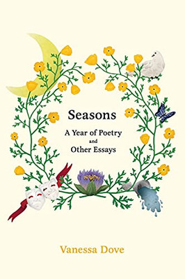 Seasons: A Year Of Poetry And Other Essays