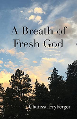 A Breath Of Fresh God - 9781736391747