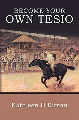 Become Your Own Tesio - 9781736475409