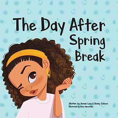 The Day After Spring Break - 9781736562307