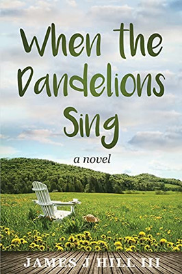 When The Dandelions Sing - 9781736710500