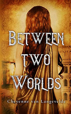 Between Two Worlds - 9781736758717