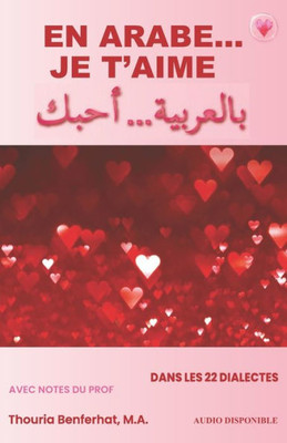 En arabe... je t'aime: Brève introduction aux lettres et sons arabes