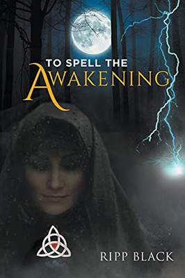 To Spell The Awakening - 9781736851210