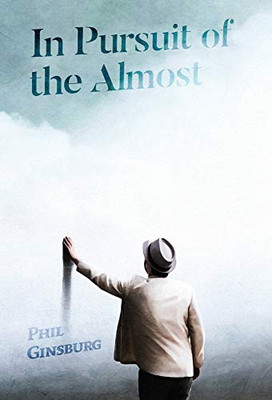 In Pursuit Of The Almost - 9781736873403