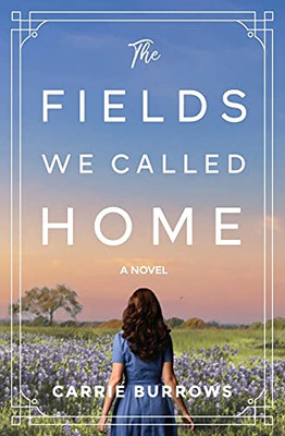The Fields We Called Home - 9781736882603