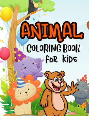 Animal Coloring Book For Kids: Animal Coloring Book, coloring book for kids, Beautiful Animals Coloring Book, Coloring Book, Animals New Coloring Boo