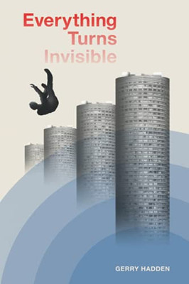 Everything Turns Invisible - 9781736936603