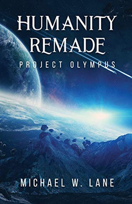 Humanity Remade: Project Olympus