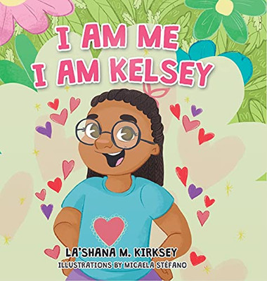 I Am Me I Am Kelsey - 9781737095521