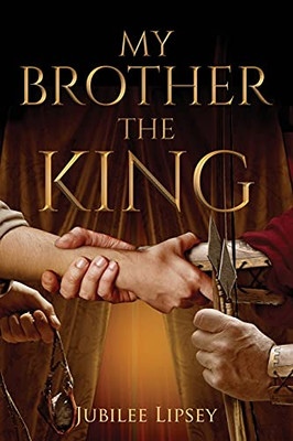 My Brother, The King - 9781737344704
