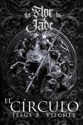 La Flor de Jade II (El Circulo se Abre): EdiciÃ³n XÂ° Aniversario