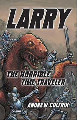 Larry The Horrible Time Traveler