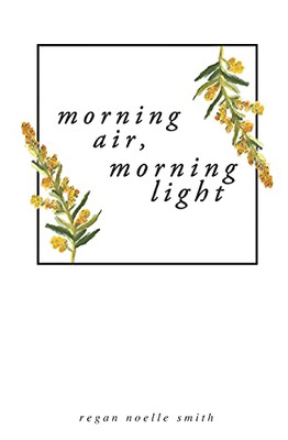 Morning Air, Morning Light - 9781737643302
