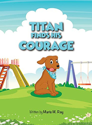 Titan Finds His Courage - 9781737679103